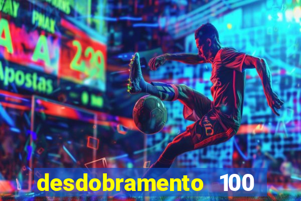 desdobramento 100 dezenas em apenas 6 jogos